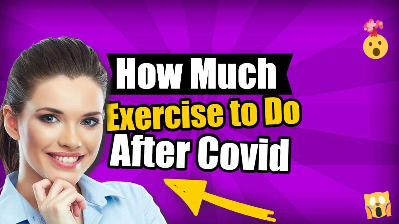 Imagetext: "How much exercise to do after Covid".